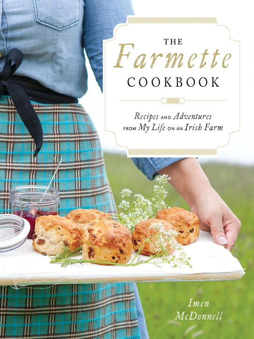 Title details for The Farmette Cookbook by Imen McDonnell - Wait list